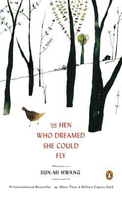 The hen who dreamed she could fly : a novel